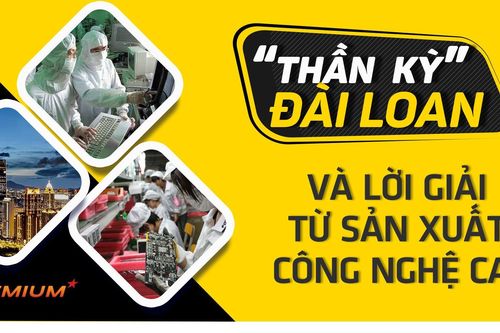 'Thần kỳ' Đài Loan và lời giải từ sản xuất công nghệ cao