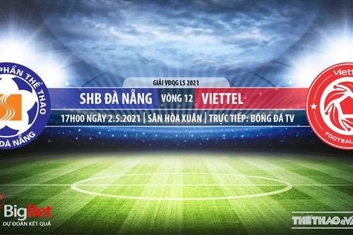 Soi kèo nhà cái Đà Nẵng vs Viettel. BĐTV Trực tiếp bóng đá Việt Nam hôm nay