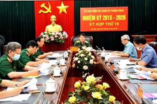 Kỳ họp lần thứ 19 Ủy ban Kiểm tra Quân ủy Trung ương nhiệm kỳ 2015-2020