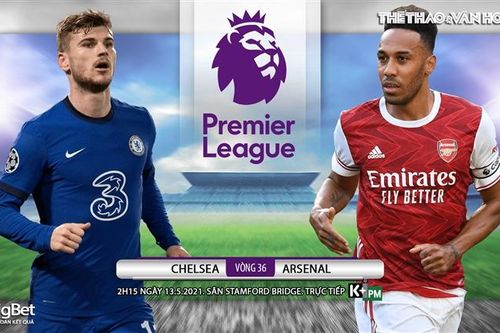 Soi kèo nhà cái Chelsea vs Arsenal. K+, K+PM trực tiếp bóng đá Ngoại hạng Anh