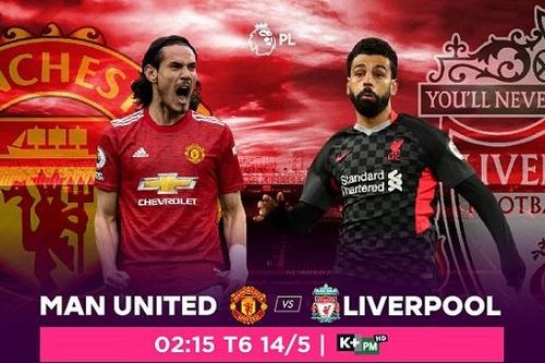 Nhận định Manchester United vs. Liverpool, trực tiếp trên VTVcab ON