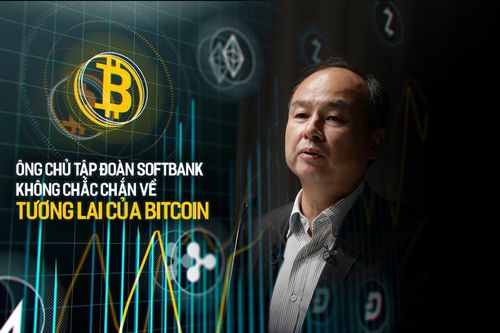Ông chủ tập đoàn SoftBank không chắc chắn về tương lai của Bitcoin
