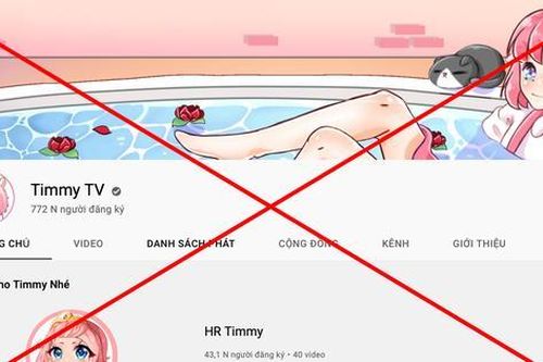 Kênh YouTube Timmy TV nhận mức phạt 15 triệu đồng và buộc phải đóng kênh trước 28/5