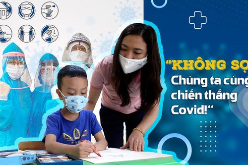 'Không sợ. Chúng ta cùng chiến thắng Covid!'
