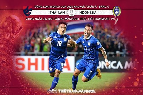 Kèo nhà cái: Thái Lan vs Indonesia. VTV6 trực tiếp bóng đá vòng loại World Cup 2022