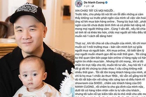 Hậu lùm xùm với khách hàng, Đỗ Mạnh Cường viết tâm thư xin lỗi, mách khéo cách mua đồ online