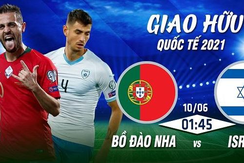 Nhận định trận đấu giữa Bồ Đào Nha và Israel