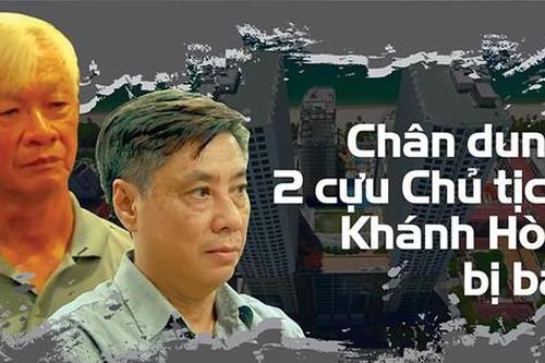 Chân dung 2 cựu Chủ tịch Khánh Hòa bị bắt