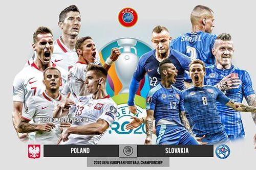 Kèo nhà cái Ba Lan vs Slovakia. Tỷ lệ kèo bóng đá EURO 2021. Trực tiếp VTV6