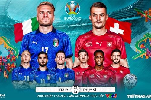 Kèo nhà cái Ý vs Thụy Sĩ. Tỷ lệ kèo bóng đá EURO 2021. Trực tiếp VTV3, VTV6