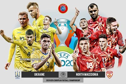 Kèo nhà cái Ukraine vs Bắc Macedonia. Tỷ lệ kèo bóng đá EURO 2021. Trực tiếp VTV6