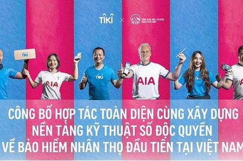 AIA Việt Nam và Tiki công bố hợp tác toàn diện xây dựng nền tảng kỹ thuật số độc quyền về bảo hiểm nhân thọ