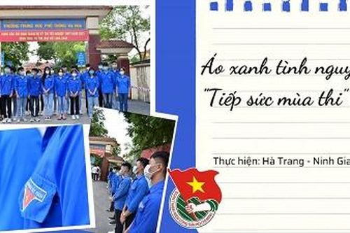 Áo xanh tình nguyện 'Tiếp sức mùa thi'
