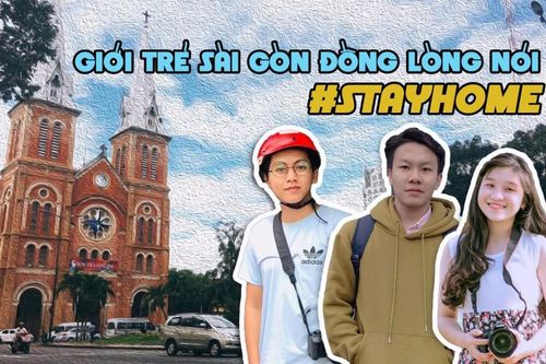 Giới trẻ đồng lòng #stayhome, ở nhà để Sài Gòn mau 'lành bệnh' nhé!