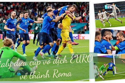 Hạ tuyển Anh ở Wembley, Italy đưa cúp vô địch EURO về thành Roma