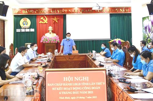 Triển khai nhiệm vụ Công đoàn 6 tháng cuối năm 2021