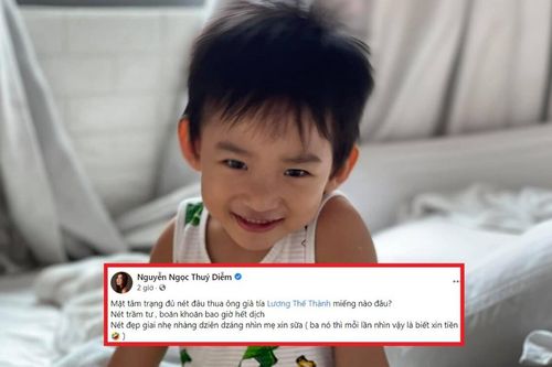 Thúy Diễm khoe mặt trầm tư 'bao giờ hết dịch' của con trai, không quên 'cà khịa' tật xấu Lương Thế Thành