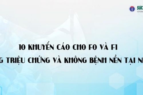 Thứ trưởng Bộ Y tế Nguyễn Trường Sơn đưa ra 10 khuyến cáo hướng dẫn F0 và F1 cách ly tại nhà