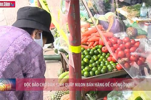 Độc đáo chợ dân sinh quây nilon bán hàng để chống dịch