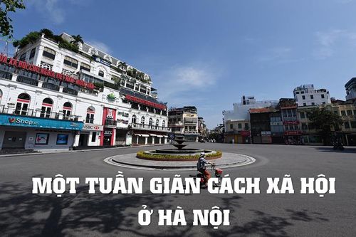 Một tuần giãn cách xã hội ở Hà Nội