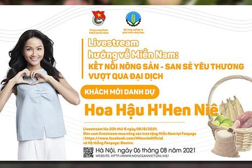 H'Hen Niê livestream 'Kết nối nông sản - San sẻ yêu thương' để 'Hướng về miền Nam'