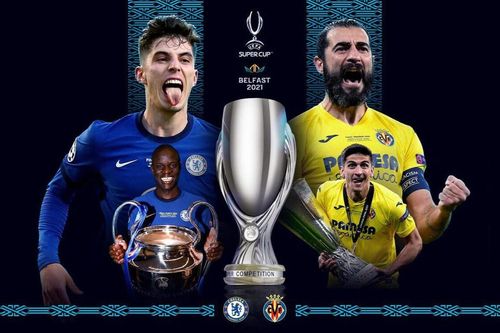 Chelsea vs Villarreal, 02h00 ngày 12/8, Siêu Cúp châu Âu 2021: The Blues phá dớp