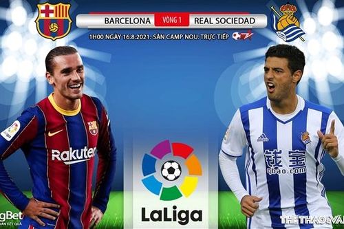 Soi kèo nhà cái Barcelona vs Real Sociedad và nhận định bóng đá Tây Ban Nha (1h00, 16/8)