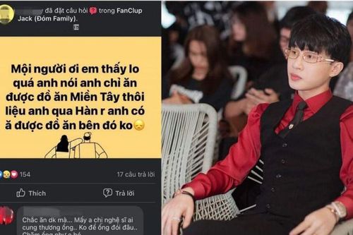 Mặc thị phi bủa vây, fan vẫn hết lòng lo lắng cho Jack, sợ idol không ăn được món xứ người khi sang Hàn