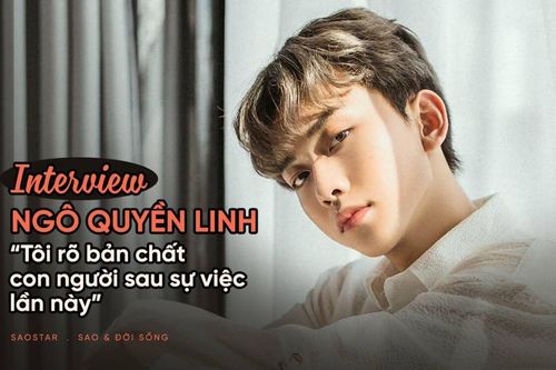 Phỏng vấn Ngô Quyền Linh sau ồn ào làm 'chị gái' có bầu: 'Tôi rõ bản chất con người sau sự việc lần này'