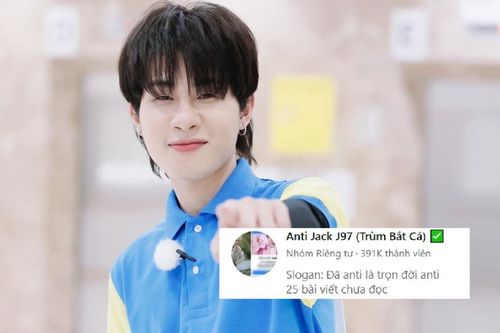 Jack lại gặp biến căng: Hàng loạt group anti-fan mọc lên như nấm, có cả group đến 400 nghìn thành viên?