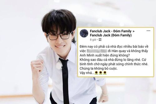 Sau màn náo loạn fanpage Hàn Quốc, fanclub tự trấn an nhau trước nghi vấn Jack bị bay màu khỏi show