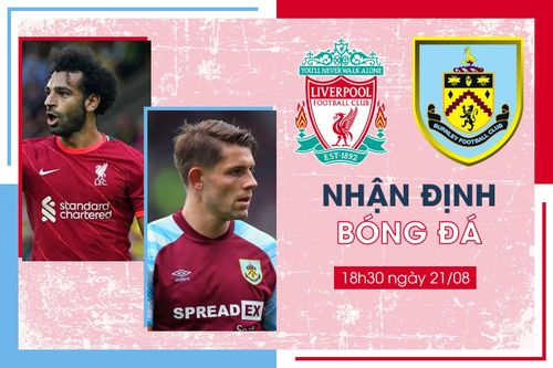 Nhận định bóng đá Liverpool vs Burnley vòng 2 Ngoại Hạng Anh