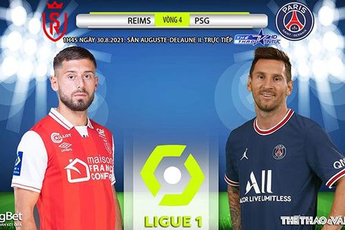 Soi kèo nhà cái Reims vs PSG và nhận định bóng đá Pháp Ligue 1 (1h45, 30/8)