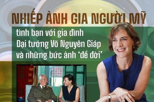 Nhiếp ảnh gia người Mỹ, tình bạn với gia đình Đại tướng Võ Nguyên Giáp và những bức ảnh 'để đời'