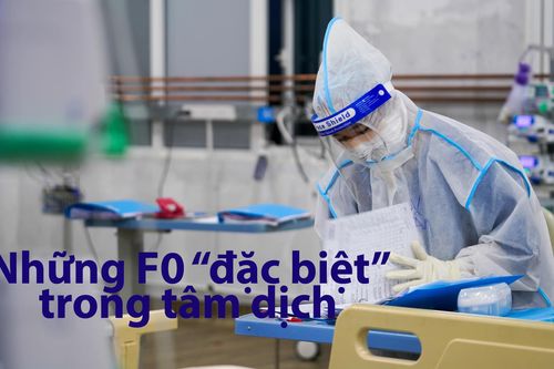 Những F0 'đặc biệt' trong tâm dịch