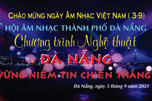 Chương trình nghệ thuật 'Đà Nẵng vững niềm tin chiến thắng'
