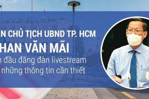Tân Chủ tịch UBND TP. HCM Phan Văn Mãi lần đầu đăng đàn livestream và những thông tin cần thiết