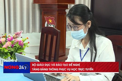 NÓNG 247 | Bộ Giáo dục và Đào tạo đề nghị tăng băng thông phục vụ học trực tuyến