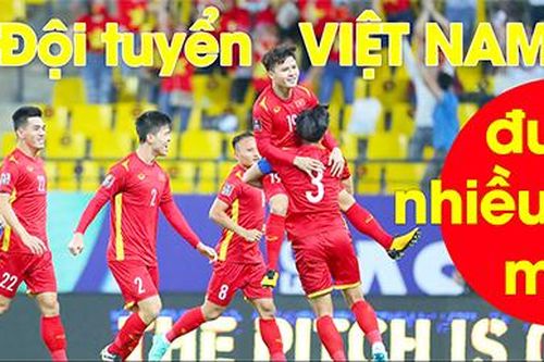 Đội tuyển Việt Nam được nhiều hơn mất