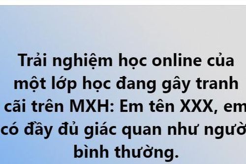 Ồn ào vụ việc giảng viên yêu cầu sinh viên nói: 'Tôi có đầy đủ giác quan như người thường'