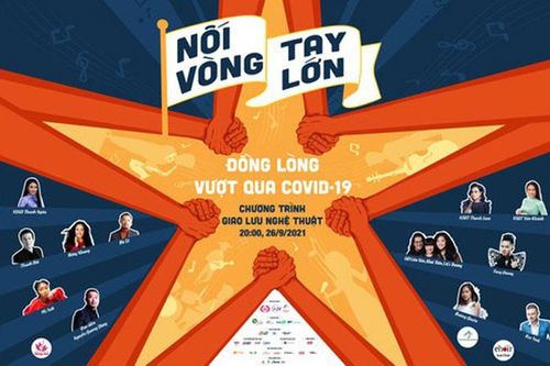 Chương trình nghệ thuật đặc biệt 'Nối vòng tay lớn' lan tỏa tinh thần chống dịch