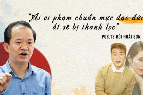 PGS.TS Bùi Hoài Sơn: 'Ai vi phạm chuẩn mực đạo đức ắt sẽ bị thanh lọc'
