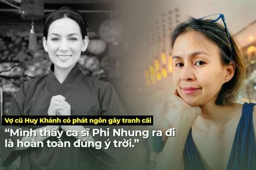 Vợ cũ Huy Khánh có phát ngôn gây tranh cãi khi nhắc đến cố ca sĩ Phi Nhung: 'Ra đi hoàn toàn đúng ý trời'