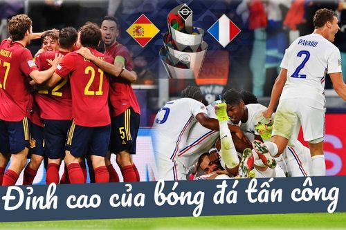 Chung kết Nations League 2021 giữa Tây Ban Nha - Pháp: Đỉnh cao của bóng đá tấn công