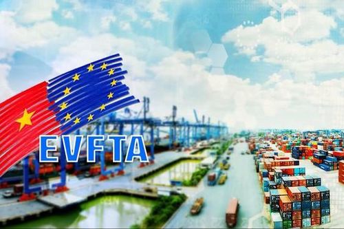 Hiệp định EVFTA tạo môi trường cạnh tranh thuận lợi hơn cho các doanh nghiệp