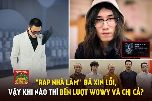 Nhóm 'Rap Nhà Làm' đã công khai xin lỗi, bài học nào cho nhóm Wowy và Chị Cả?