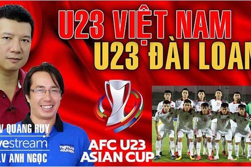 Bình luận và dự đoán U23 Việt Nam vs U23 Đài Loan cùng BLV Quang Huy và Anh Ngọc