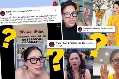 Đang 'chiến' với CEO Đại Nam, fanpage của Trang Khàn bất ngờ bị đổi tên thành 'lừa đảo', chuyện gì đây'?