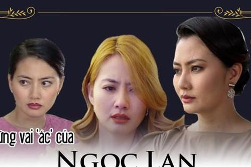 Những lần vào vai ác gây ấn tượng của Ngọc Lan