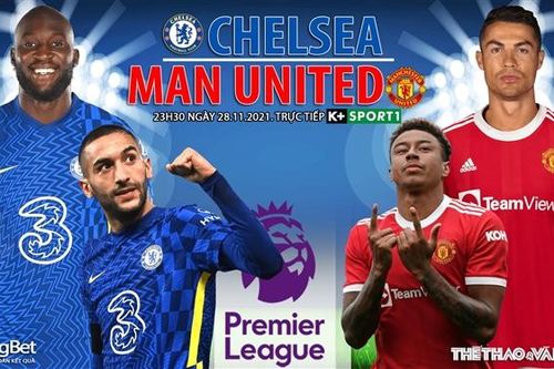 Soi kèo nhà cái Chelsea vs MU. Nhận định, dự đoán bóng đá Anh (23h30, 28/11)